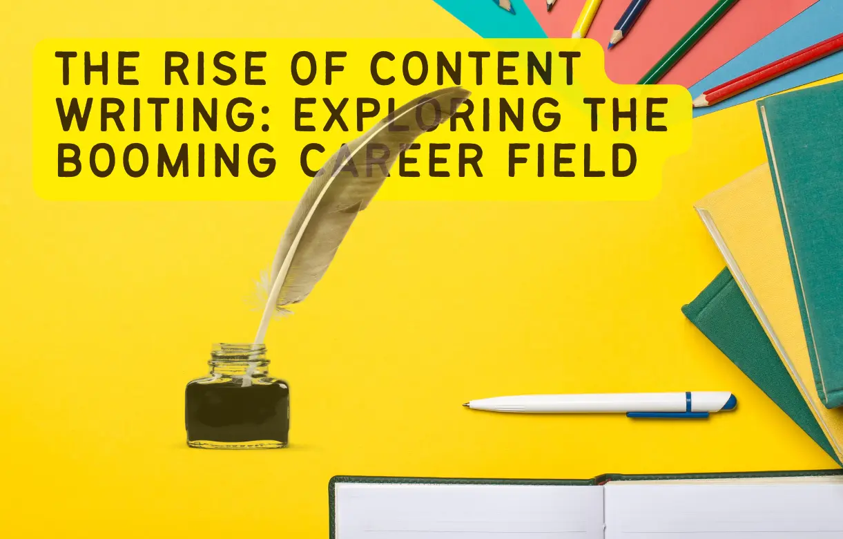 The Rise of Content Writing: Exploring the Booming Career Field