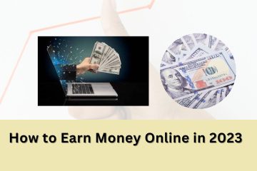 How to Earn Money Online in 2023