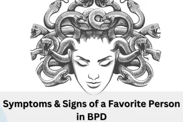 Symptoms & Signs of a Favorite Person in BPD