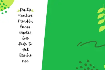 Daily Positive Mindfulness Quotes for Kids to Get Resilience